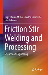 Friction Stir Welding and Processing: Science and Engineering